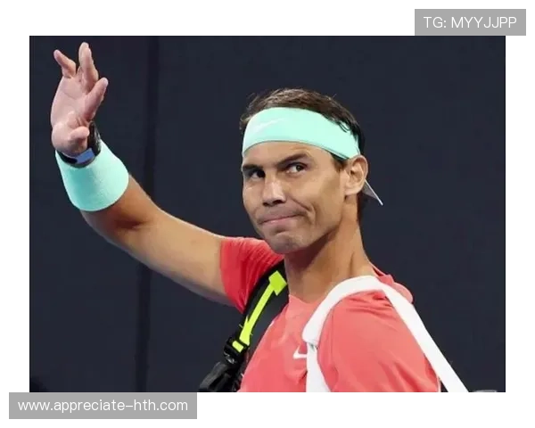 网球四大天王激战再起 纳达尔复出战绩引关注